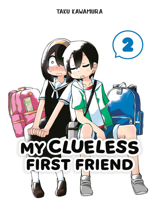 Title details for My Clueless First Friend, Volume 2 by Taku Kawamura - Available